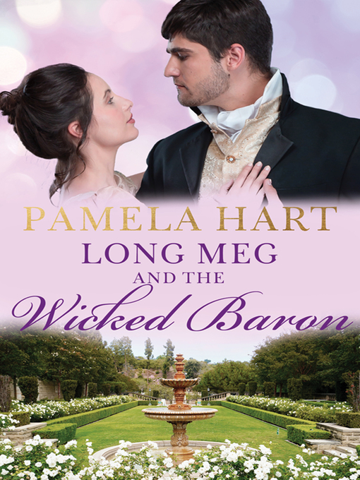 Title details for Long Meg and the Wicked Baron by Pamela Hart - Available